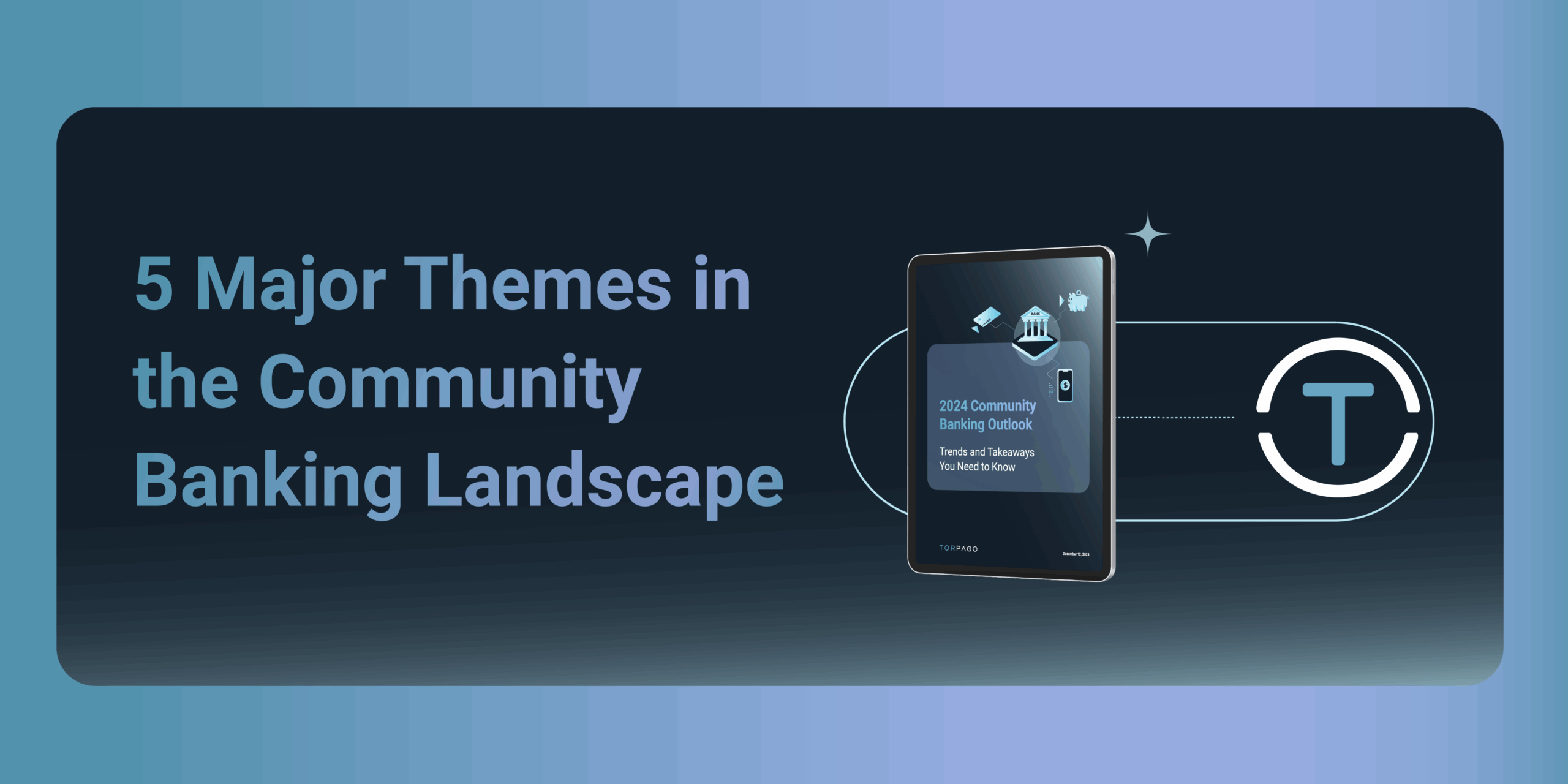5 Major Themes in the Community Banking Landscape