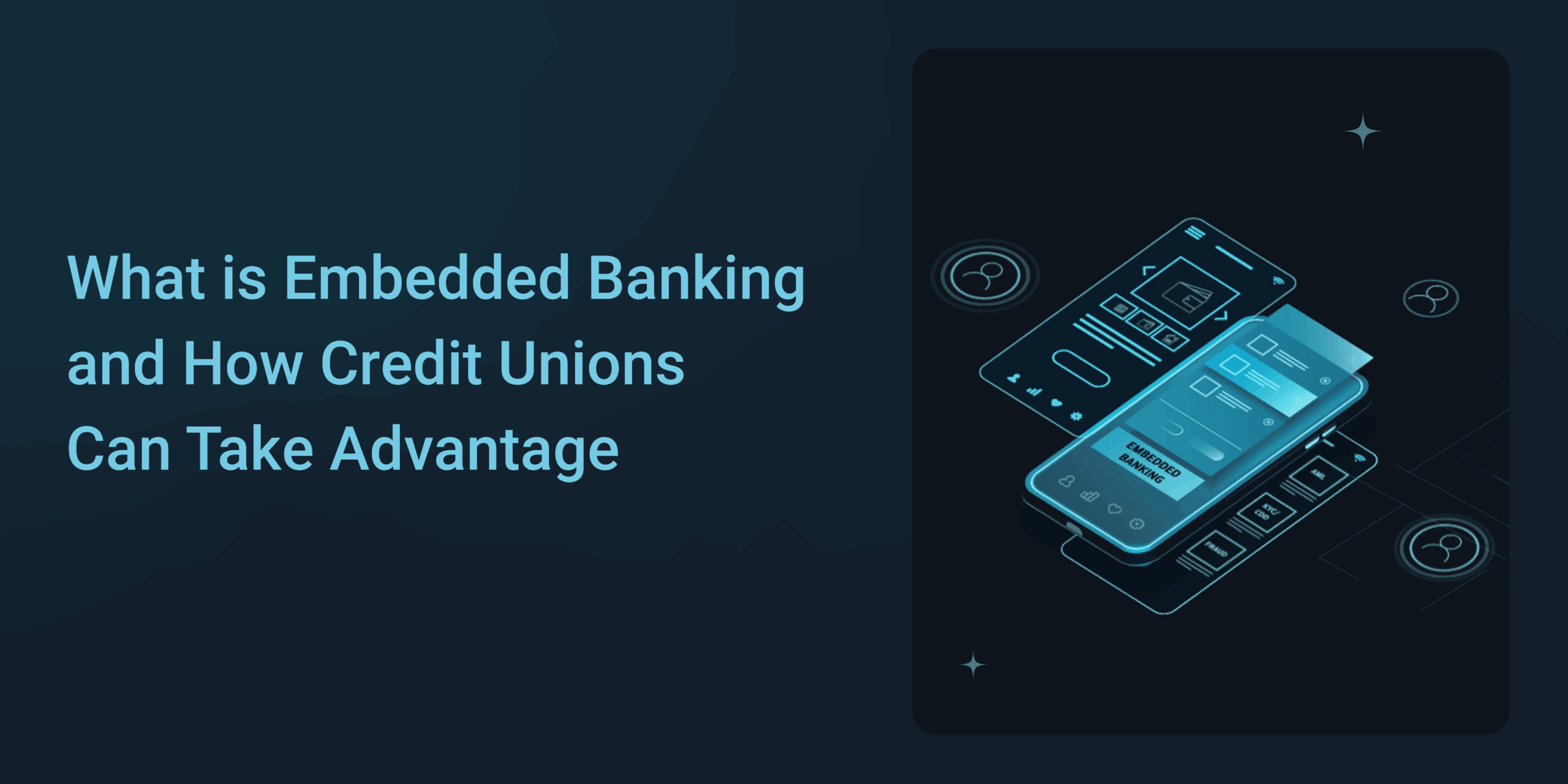 What is Embedded Banking and How Credit Unions Can Take Advantage