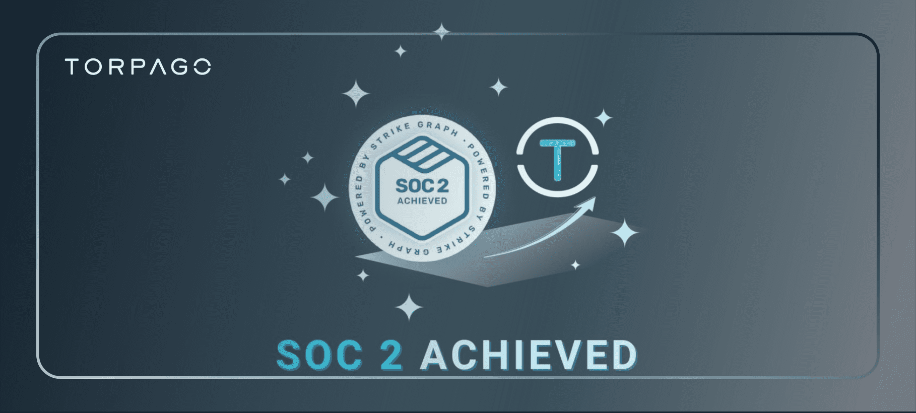Torpago Achieves SOC2 Type I Compliance